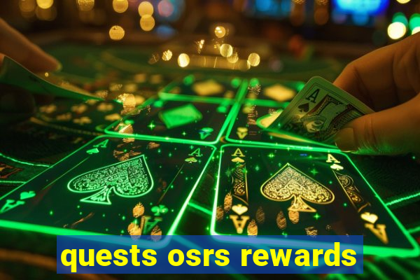 quests osrs rewards